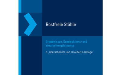 Wie entwickeln sich rostfreie Stähle weiter – und welches Wissen braucht die Industrie heute in Konstruktion, Verarbeitung und Anwendung?